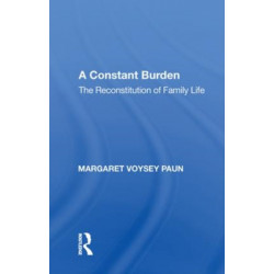 A Constant Burden: The Reconstitution of Family Life