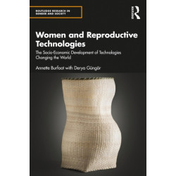 Women and Reproductive Technologies: The Socio-Economic Development of Technologies Changing the World