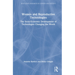 Women and Reproductive Technologies: The Socio-Economic Development of Technologies Changing the World