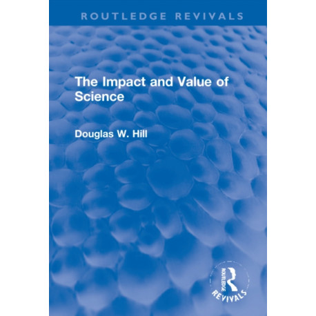 The Impact and Value of Science