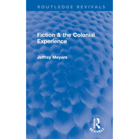 Fiction & the Colonial Experience