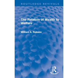 The Relation of Wealth to Welfare