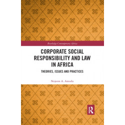 Corporate Social Responsibility and Law in Africa: Theories, Issues and Practices