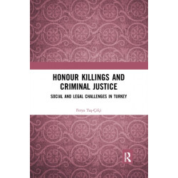 Honour Killings and Criminal Justice: Social and Legal Challenges in Turkey