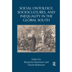 Social Ontology, Sociocultures, and Inequality in the Global South