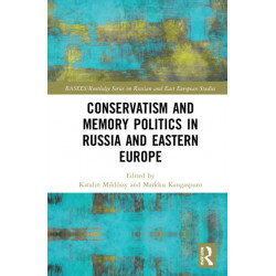 Conservatism and Memory Politics in Russia and Eastern Europe