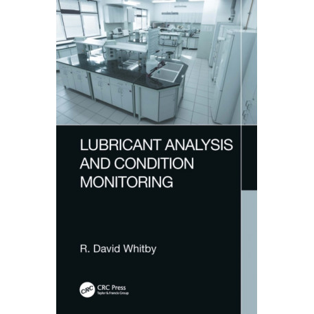 Lubricant Analysis and Condition Monitoring
