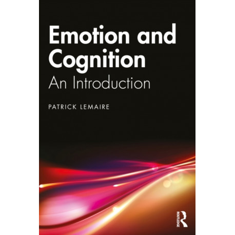Emotion and Cognition: An Introduction