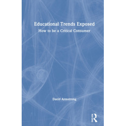 Educational Trends Exposed: How to be a Critical Consumer