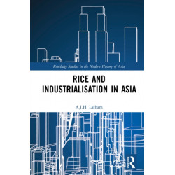 Rice and Industrialisation in Asia