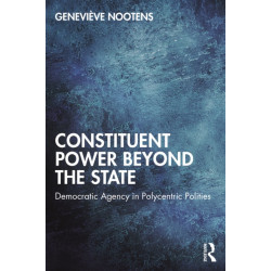Constituent Power Beyond the State: Democratic Agency in Polycentric Polities