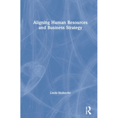 Aligning Human Resources and Business Strategy