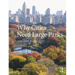 Why Cities Need Large Parks: Large Parks in Large Cities