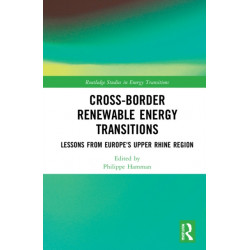 Cross-Border Renewable Energy Transitions: Lessons from Europe's Upper Rhine Region
