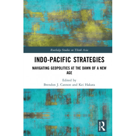 Indo-Pacific Strategies: Navigating Geopolitics at the Dawn of a New Age