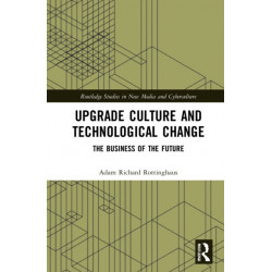 Upgrade Culture and Technological Change: The Business of the Future
