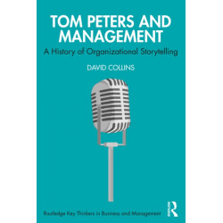 Tom Peters and Management: A History of Organizational Storytelling