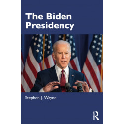The Biden Presidency: Politics, Policy, and Polarization