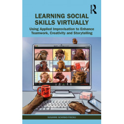 Learning Social Skills Virtually: Using Applied Improvisation to Enhance Teamwork, Creativity and Storytelling