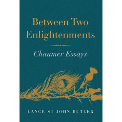 Between Two Enlightenments: Chaumer Essays