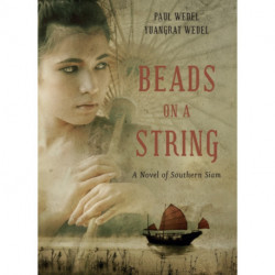Beads on a String: A Novel of Southern Thailand