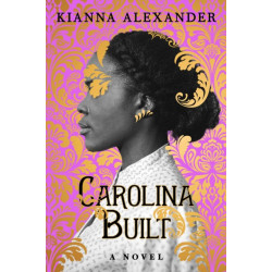 Carolina Built: A Novel