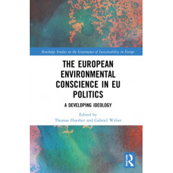 The European Environmental Conscience in EU Politics: A Developing Ideology