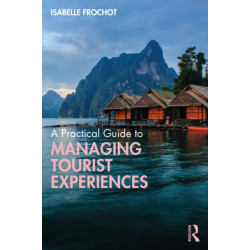 A Practical Guide to Managing Tourist Experiences