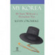 My Korea: 40 Years Without a Horsehair Hat,