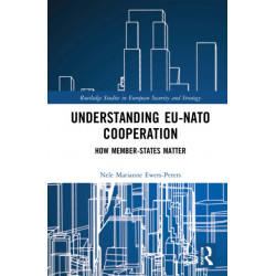 Understanding EU-NATO Cooperation: How Member-States Matter