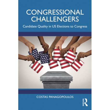 Congressional Challengers: Candidate Quality in U.S. Elections to Congress