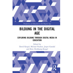 Bildung in the Digital Age: Exploring Bildung through Digital Media in Education