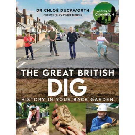 The Great British Dig: History in Your Back Garden