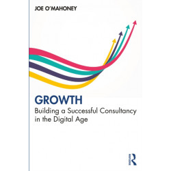 Growth: Building a Successful Consultancy in the Digital Age