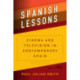 Spanish Lessons: Cinema and Television in Contemporary Spain