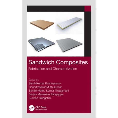 Sandwich Composites: Fabrication and Characterization