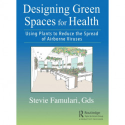 Designing Green Spaces for Health: Using Plants to Reduce the Spread of Airborne Viruses