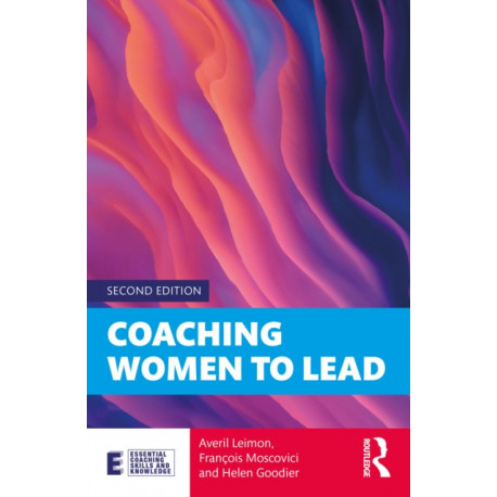 Coaching Women to Lead: Changing the World from the Inside