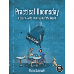 Practical Doomsday: A User's Guide to the End of the World