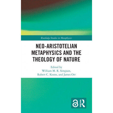 Neo-Aristotelian Metaphysics and the Theology of Nature