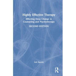 Highly Effective Therapy: Effecting Deep Change in Counseling and Psychotherapy