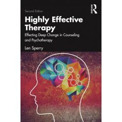 Highly Effective Therapy: Effecting Deep Change in Counseling and Psychotherapy