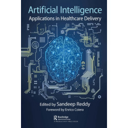 Artificial Intelligence: Applications in Healthcare Delivery