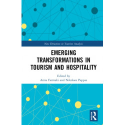 Emerging Transformations in Tourism and Hospitality