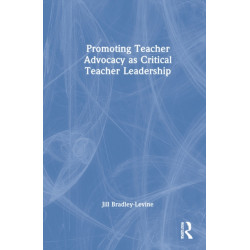 Promoting Teacher Advocacy as Critical Teacher Leadership