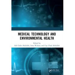 Medical Technology and Environmental Health: Proceedings of the Medicine and Global Health Research Symposium (MoRes 2019), 22-23 October 2019, Bandung, Indonesia