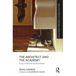 The Architect and the Academy: Essays on Research and Environment