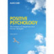 Positive Psychology: The Science of Wellbeing and Human Strengths