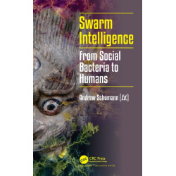 Swarm Intelligence: From Social Bacteria to Humans