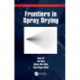 Frontiers in Spray Drying